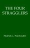 [Gutenberg 59895] • The Four Stragglers